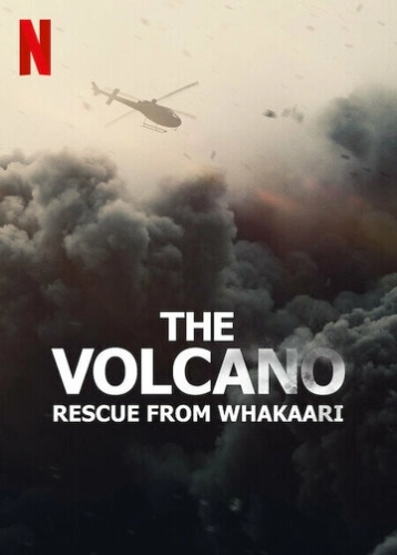 The Volcano: Rescue from Whakaari () смотреть онлайн