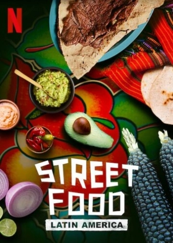 Street Food: Latin America () смотреть онлайн